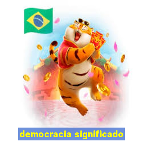 democracia significado